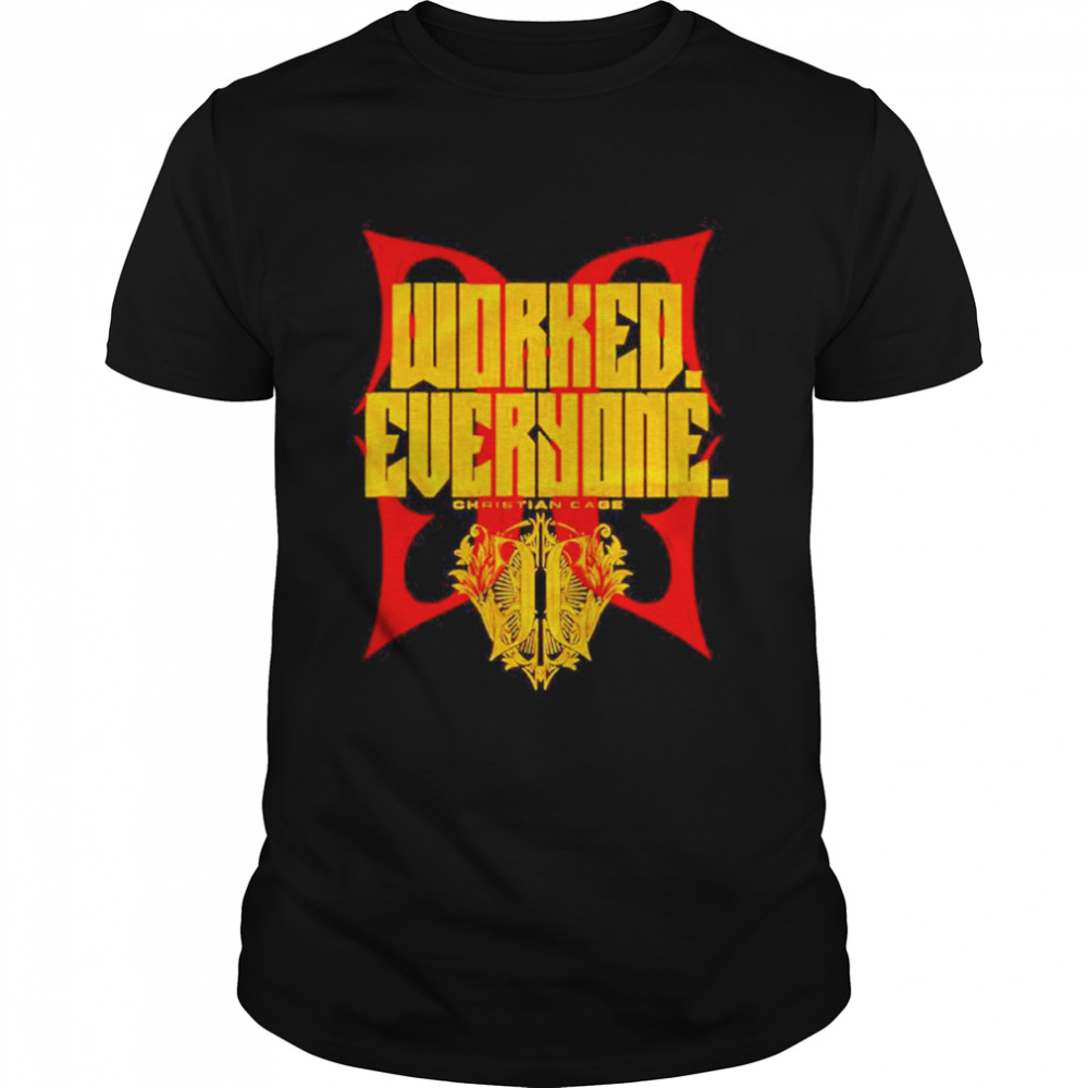Worked Everyone Shirt