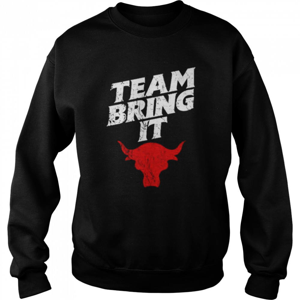 WWE The Rock Bull Team Bring It shirt Unisex Sweatshirt