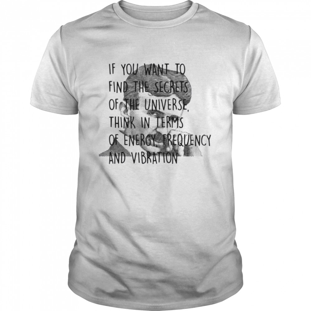90s Trending Quote Nikola Tesla shirt