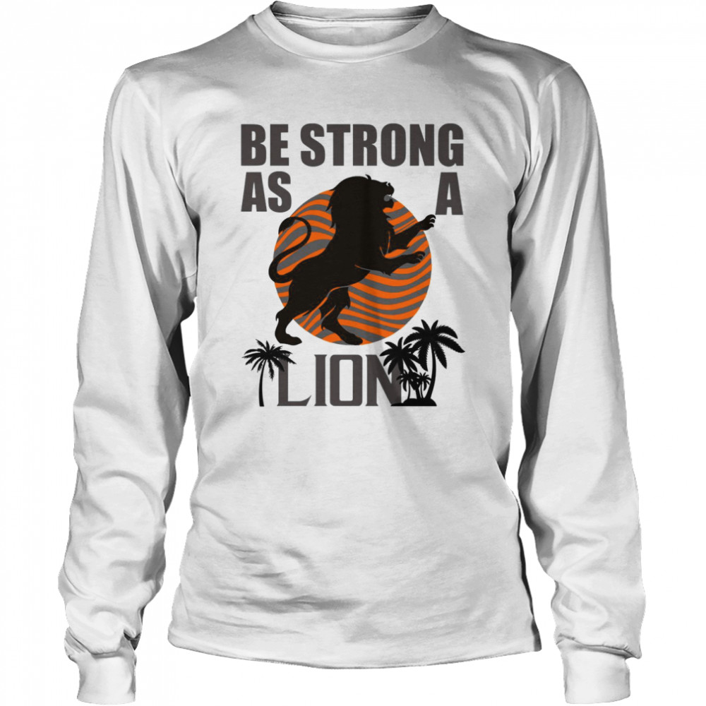 be strong as a lion retro shirt long sleeved t shirt