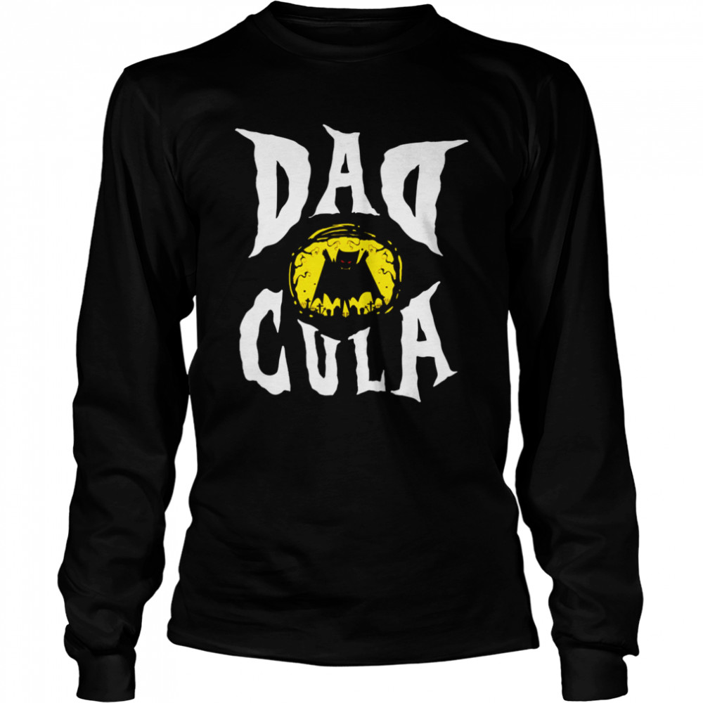 DadCula Halloween shirt Long Sleeved T-shirt