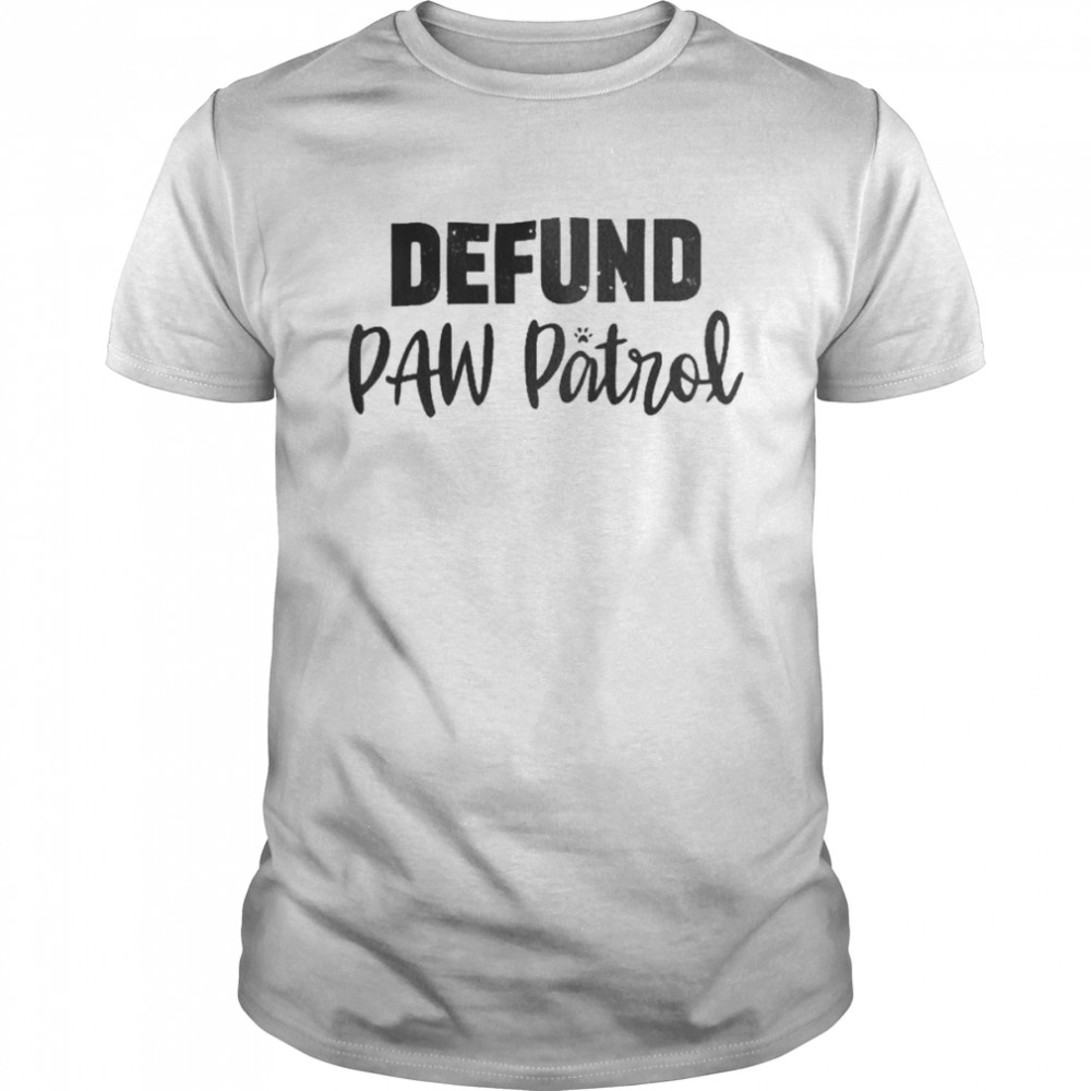 Defund Paw Patrol  Classic Men's T-shirt