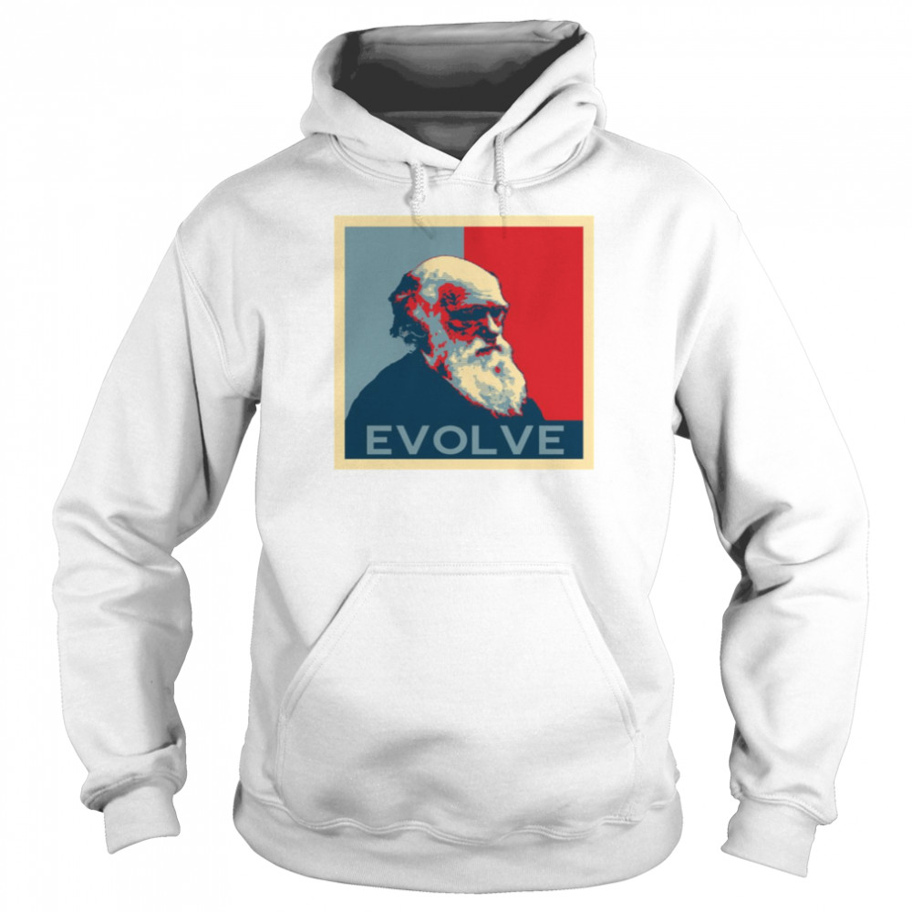 Evolve Evolution Charles Darwin Scientist shirt Unisex Hoodie