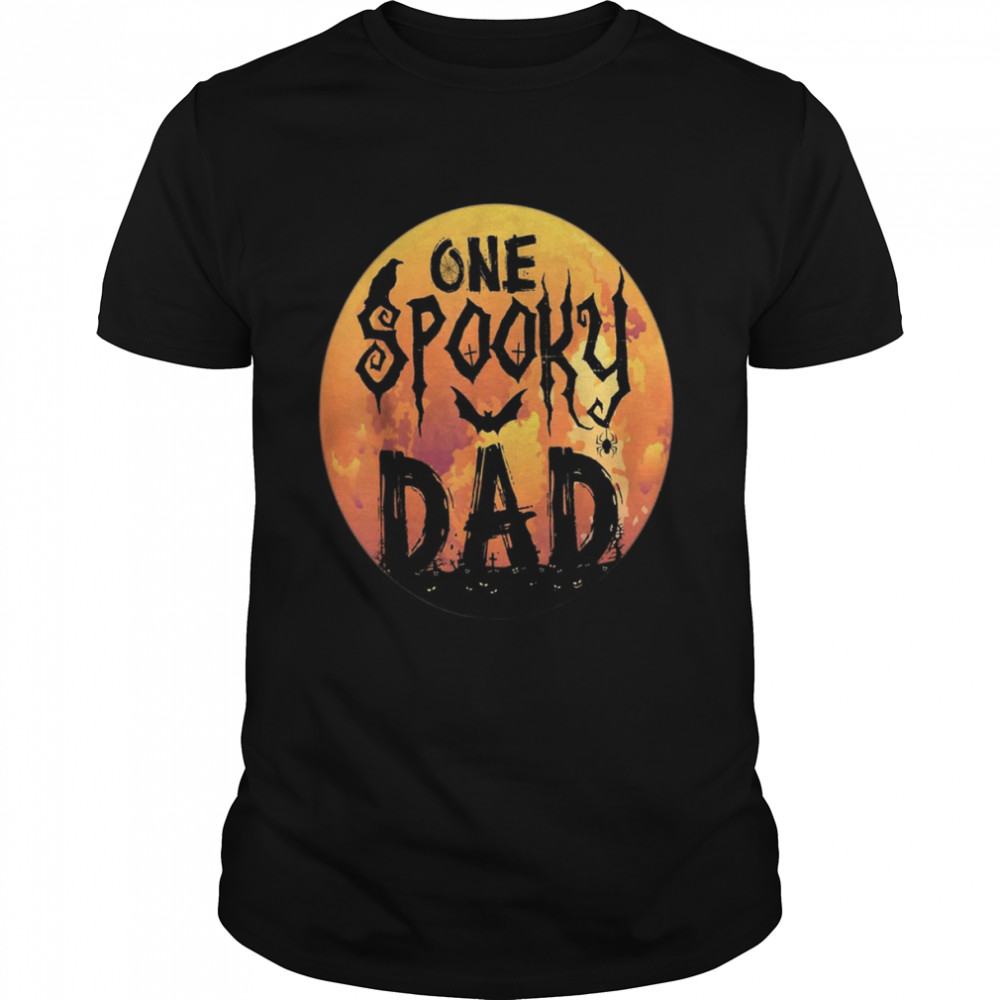 Halloween Single Dad s One Spooky Dad Scary Horror Night Classic Men's T-shirt
