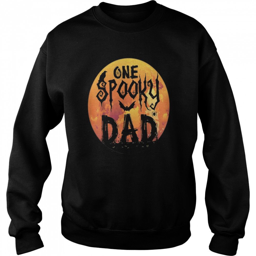 halloween single dad s one spooky dad scary horror night unisex sweatshirt