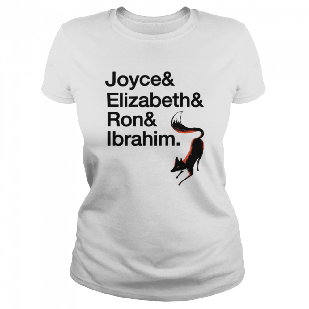 joyce and elizabeth and ron and ibrahim shirt classic womens t shirt