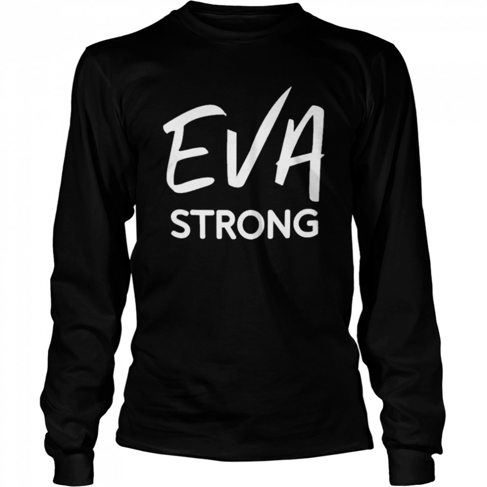 Lia Grew M Ed Eva Strong  Long Sleeved T-shirt