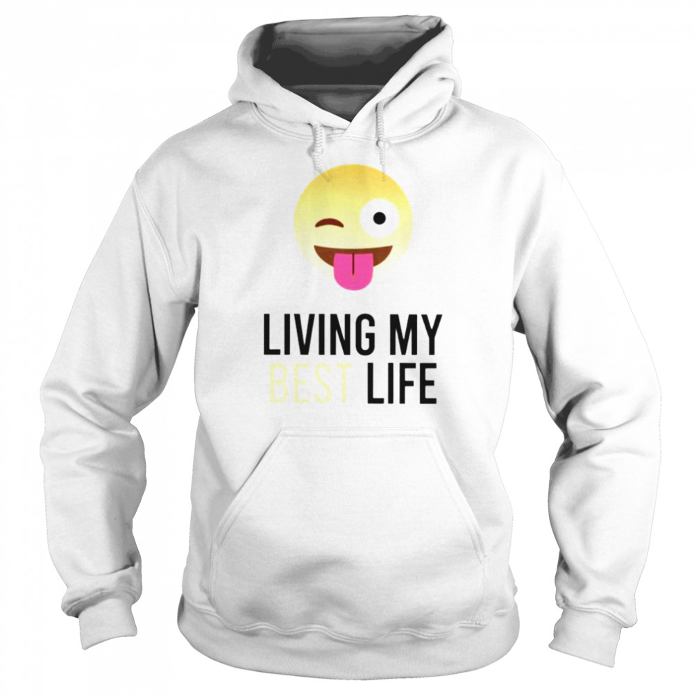 living my best life smile icon shirt unisex hoodie