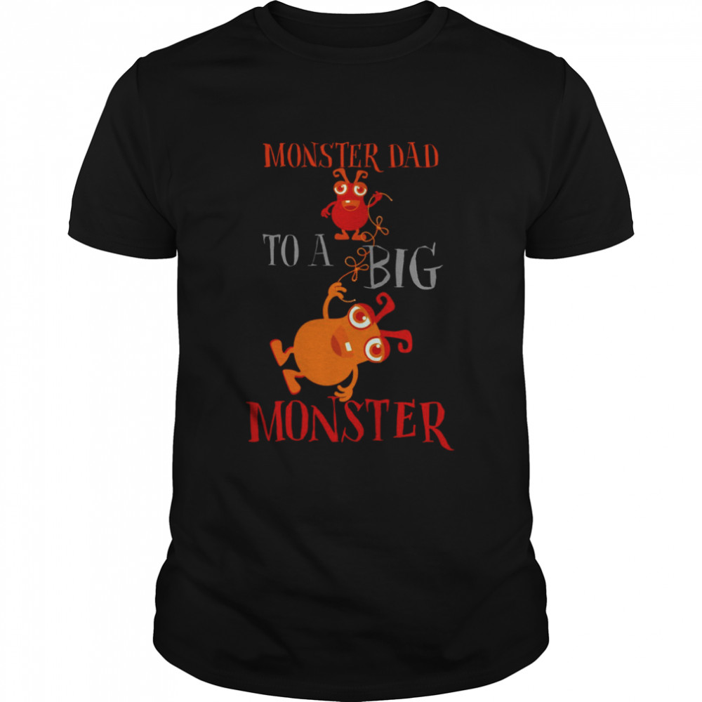 Monster Dad To A Big Monster Halloween Single Dad s Classic Men's T-shirt