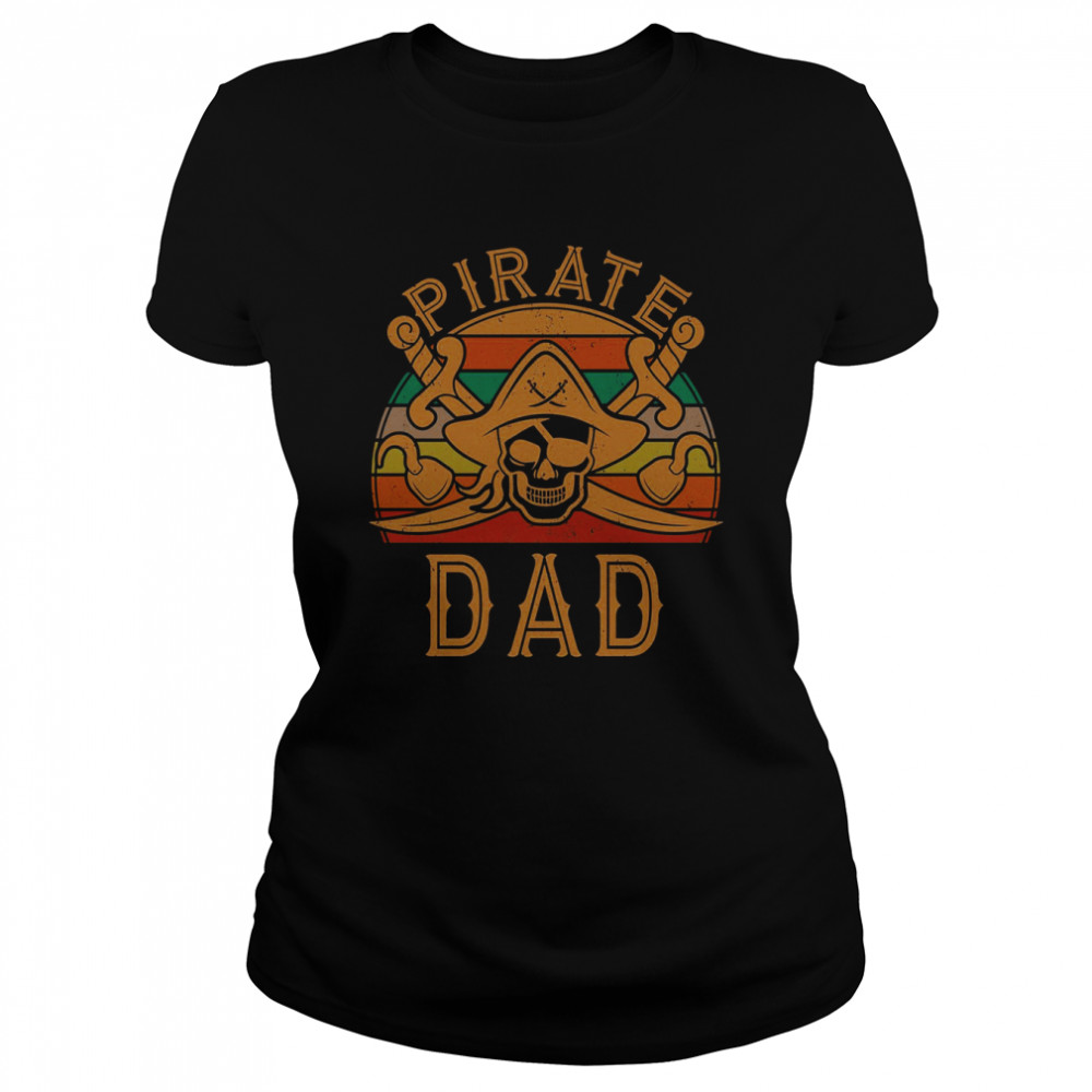 pirate dad gift jolly roger flag captain halloween single dad s classic womens t shirt