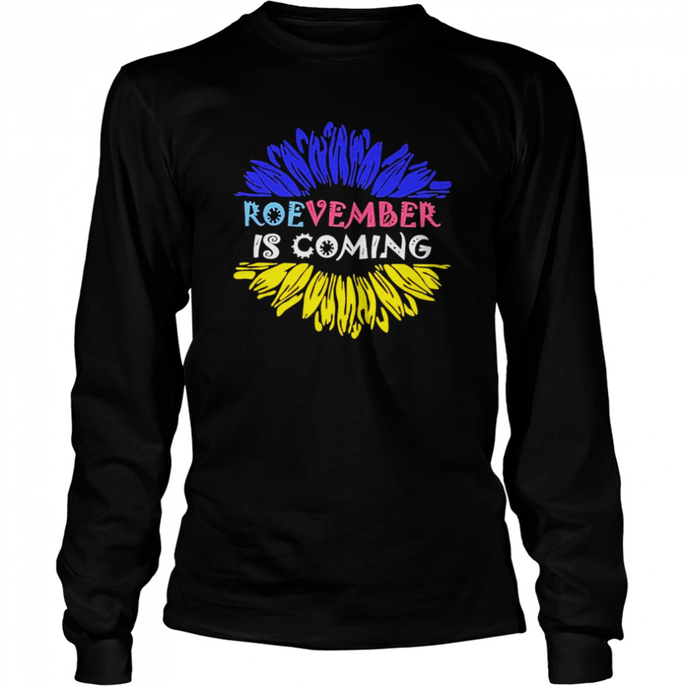 roevember is coming t long sleeved t shirt
