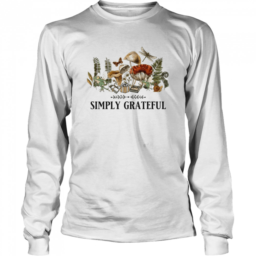 Simply Grateful Cottage Core Aesthetics With Frog Mushroom And Floral Design Thanksgiving Gratitude With Mod shirt Long Sleeved T-shirt