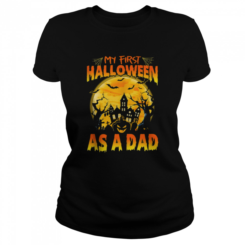 Single Dad My First Halloween As Dad s Classic Women's T-shirt