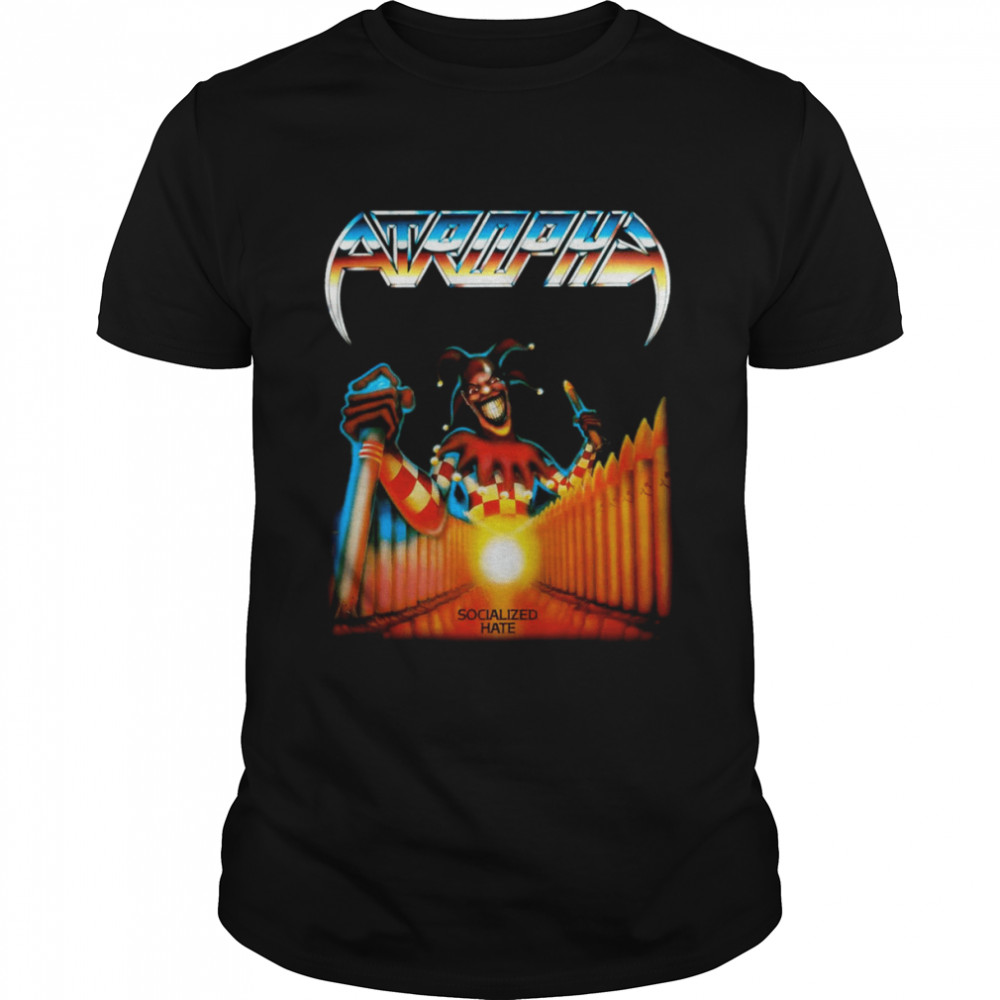 Socialized Hate Y Atrophy Band Old School Thrash Metal shirt