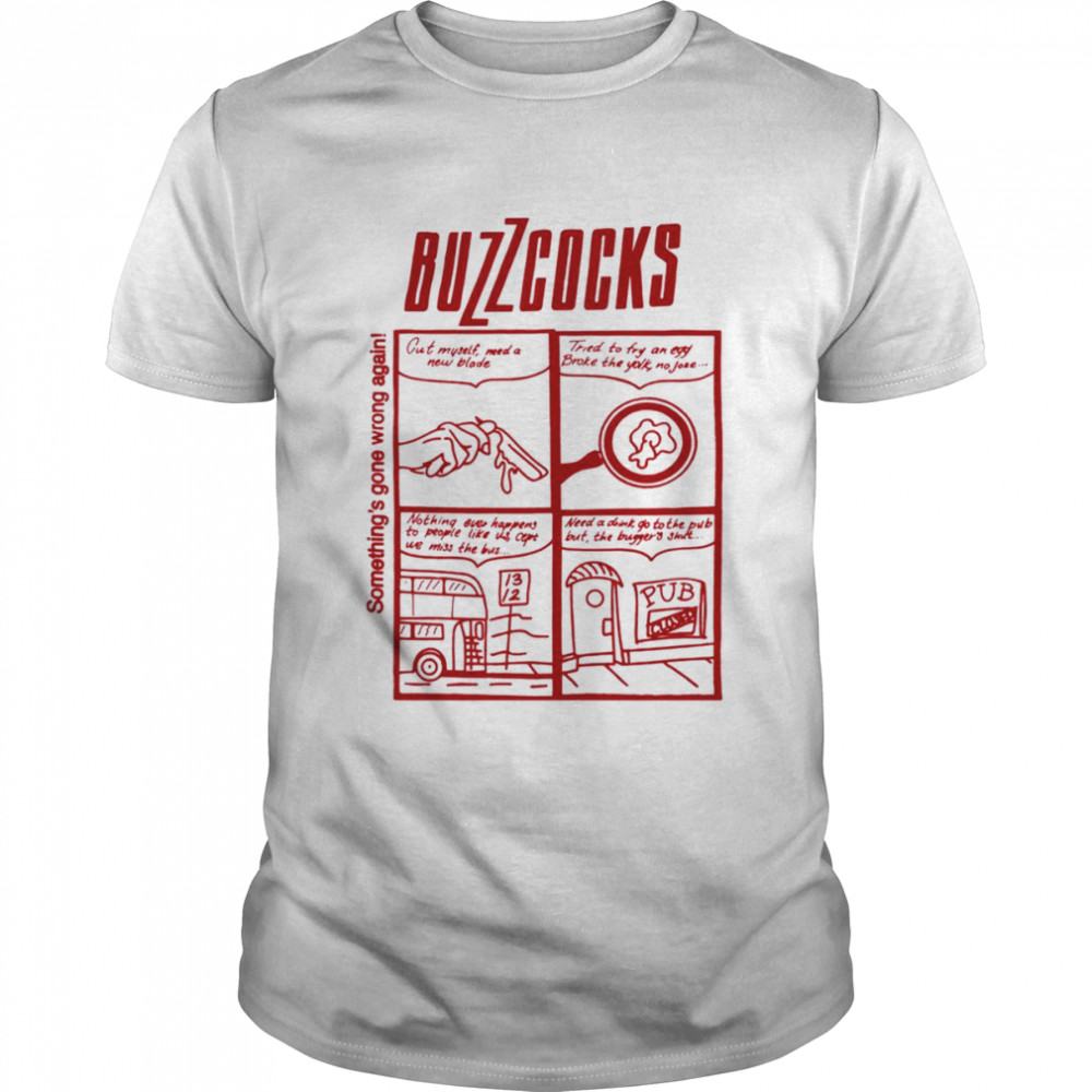 Somethingsgonewrongagain Buzzcocks shirt Classic Men's T-shirt