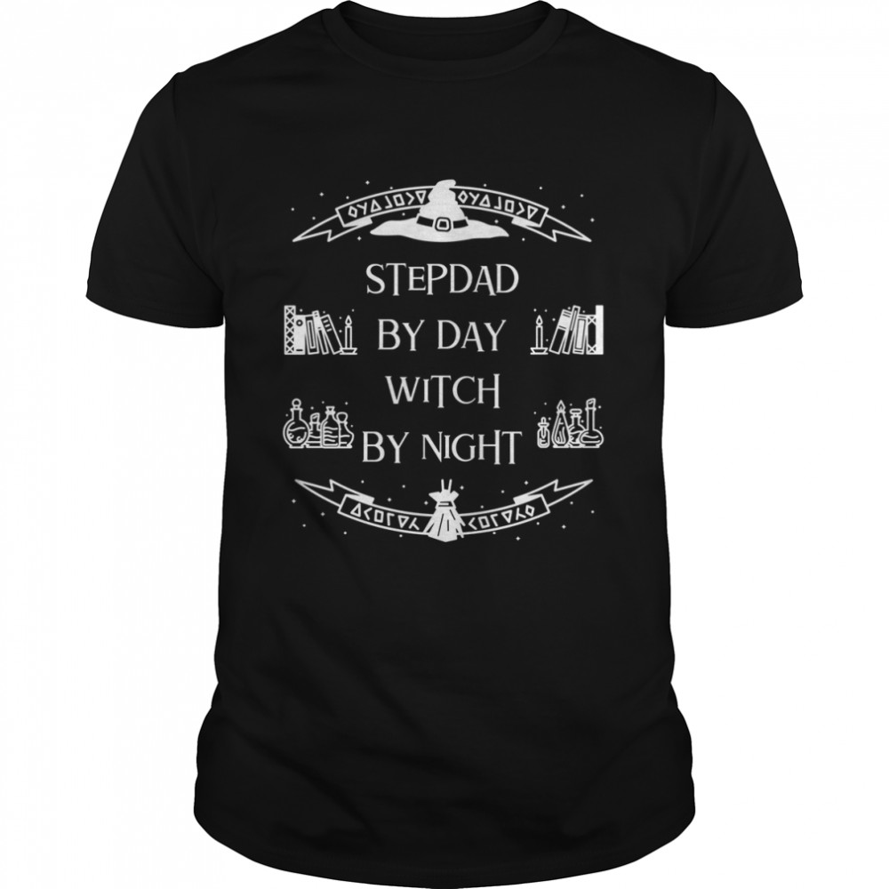 Stepdad By Day Witch By Night Halloween Stepdad s Classic Men's T-shirt