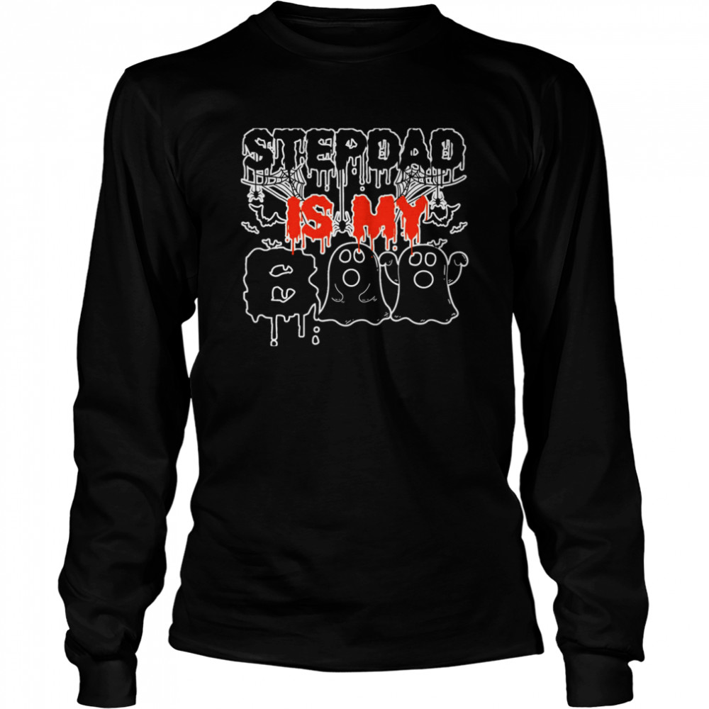 Stepdad Is My Boo Spooky Costume Halloween Stepdad s Long Sleeved T-shirt