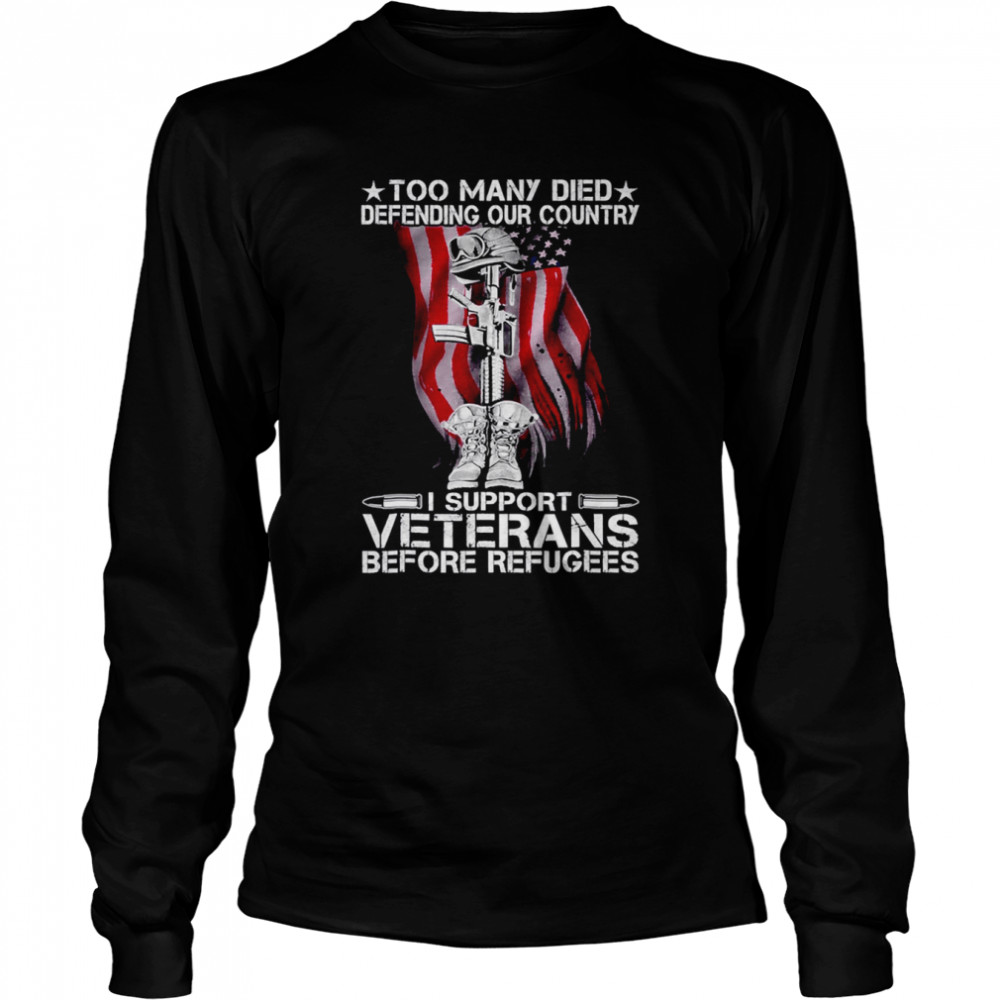 support veterans before refugees shirt long sleeved t shirt