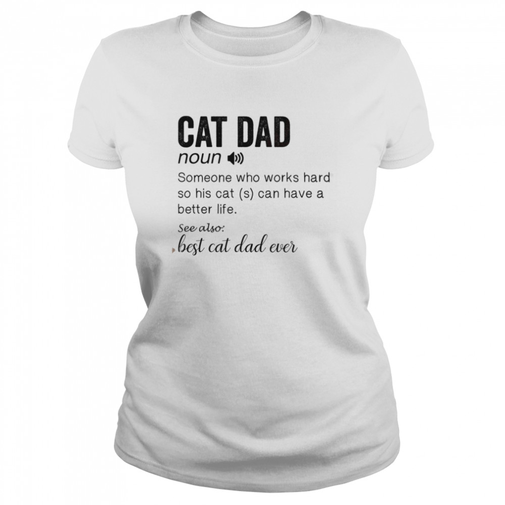 The Best Cat Dad Personalized Cat Dad  Classic Women's T-shirt