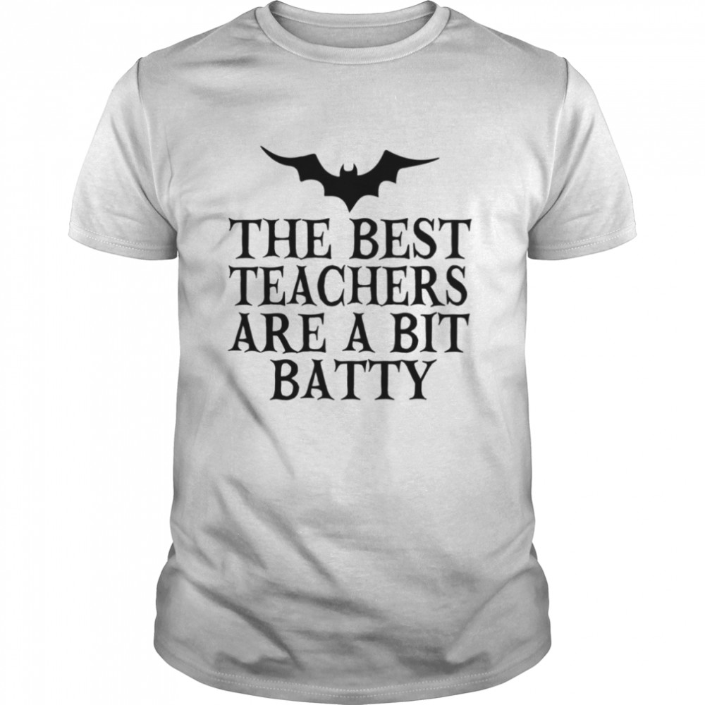 The Best Teachers Are A Bit Batty Funny Halloween shirt Classic Men's T-shirt