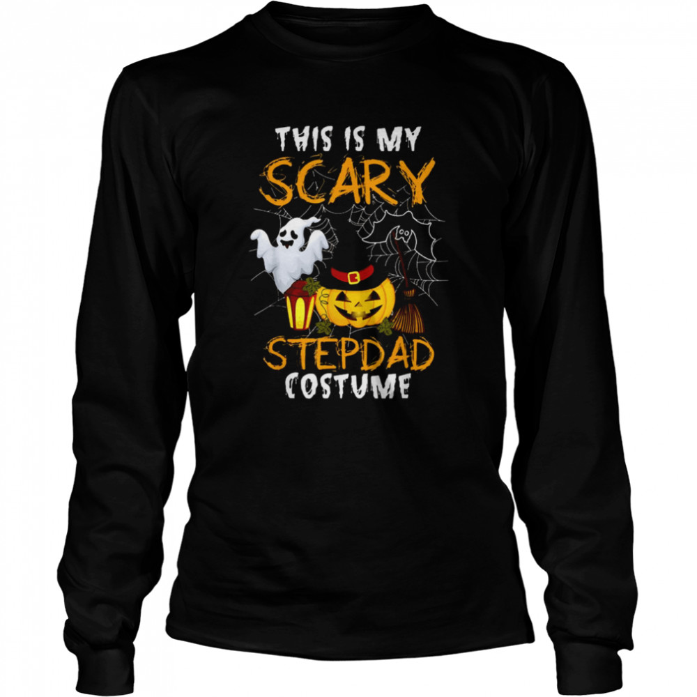 This Is My Scary Stepdad Halloween Costume Stepdad s Long Sleeved T-shirt
