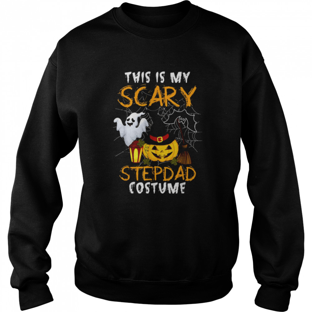 this is my scary stepdad halloween costume stepdad s unisex sweatshirt