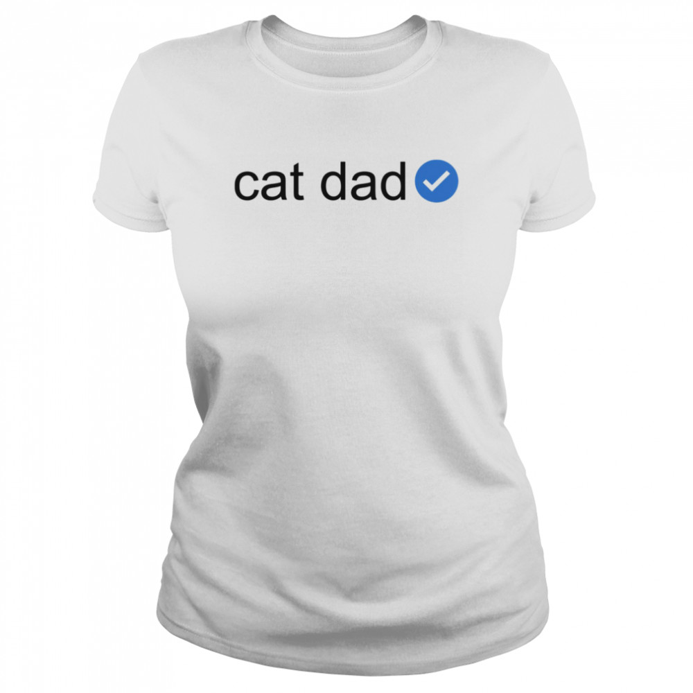 verified cat dad personalized cat dad classic womens t shirt