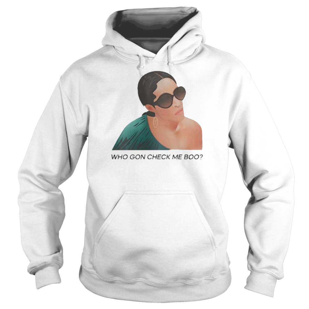 who gon check me boo unisex hoodie