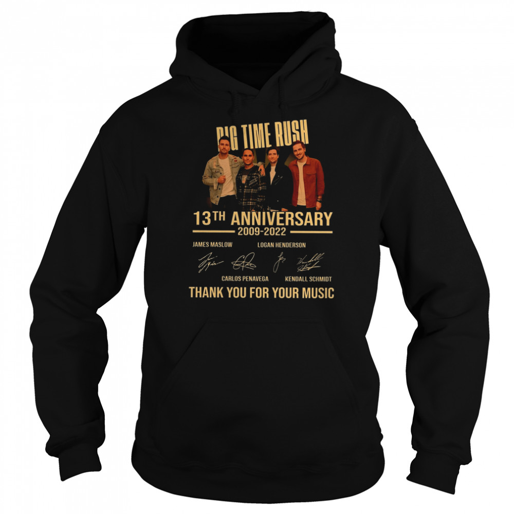 13th anniversary big time rush 2009 2022 pop band thank you for your music shirt unisex hoodie