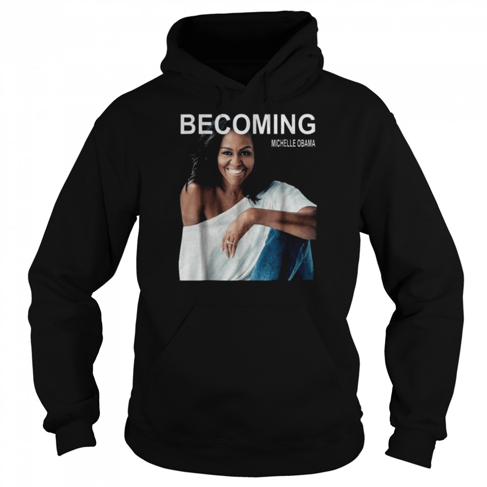 Becoming Michelle Obama First Lady President  Unisex Hoodie