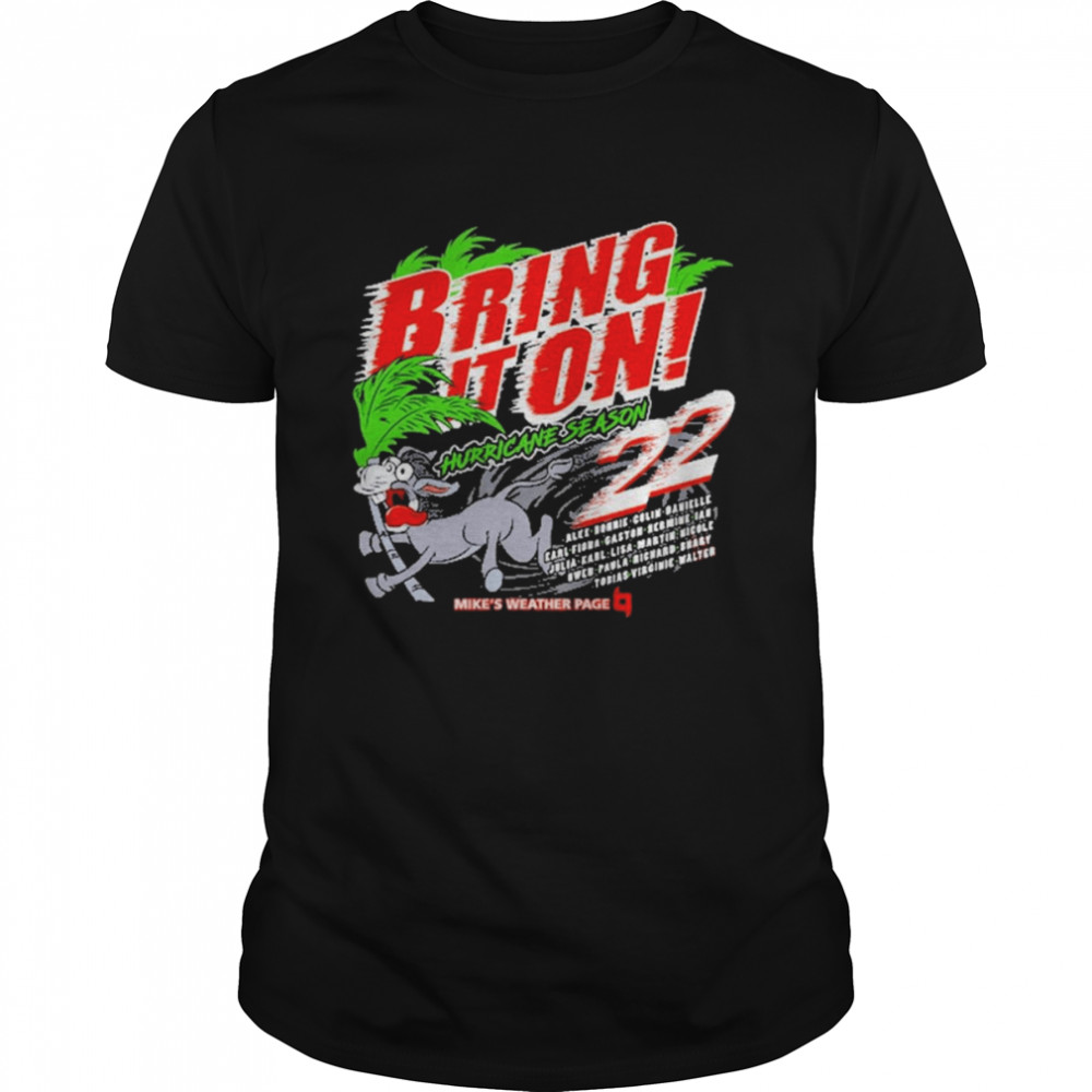 Bring It On 2022 Mike’s Weather Page Gear shirt