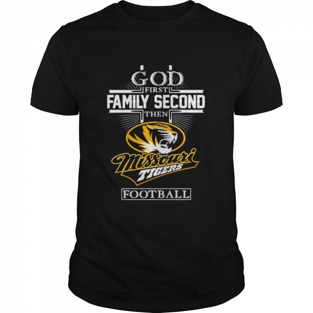 God first family second then Missouri Tigers football shirt Classic Men's T-shirt