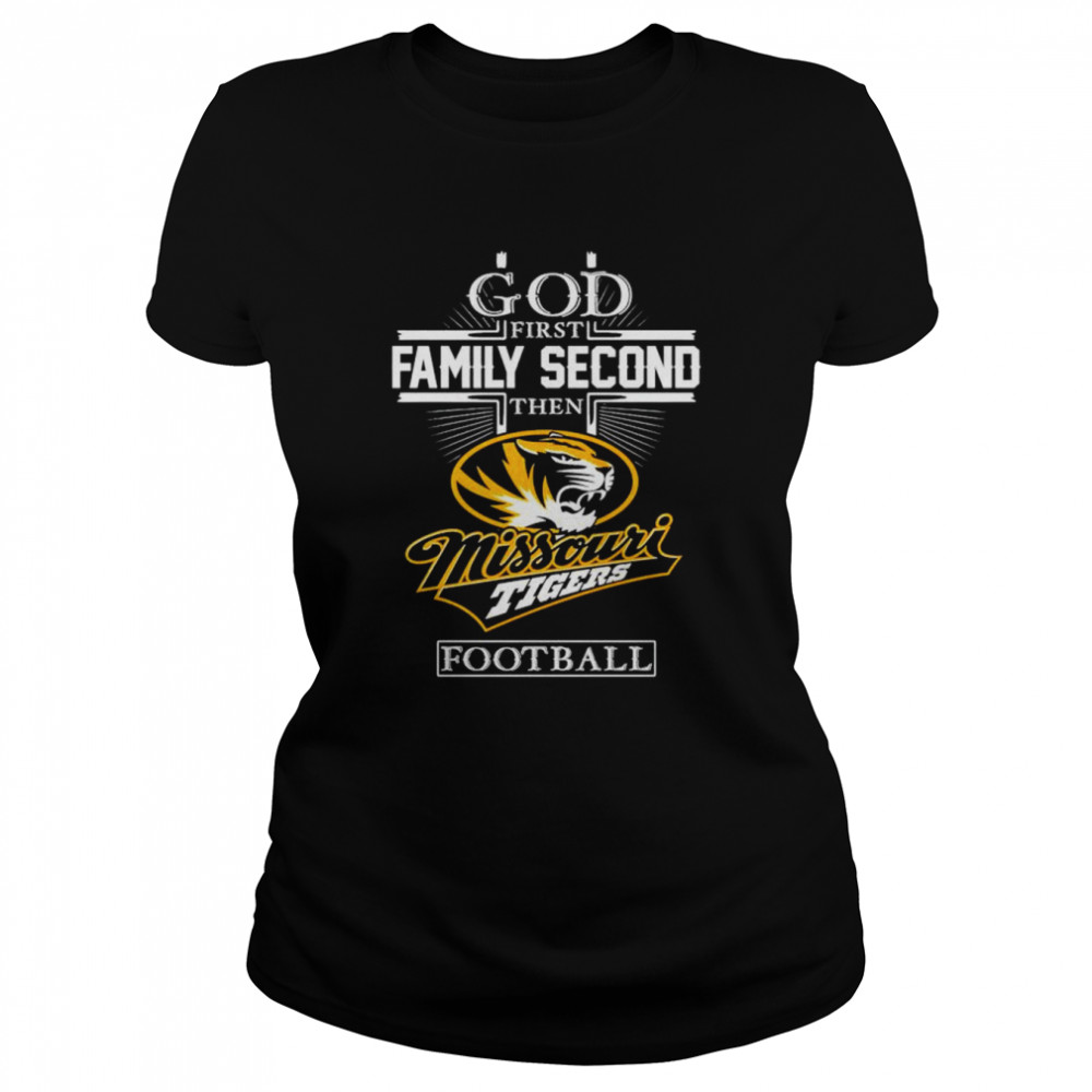 god first family second then missouri tigers football shirt classic womens t shirt