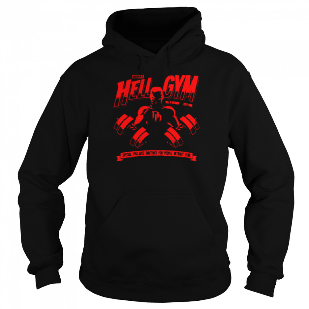 hell gym special vigilante routines for people without fear shirt unisex hoodie