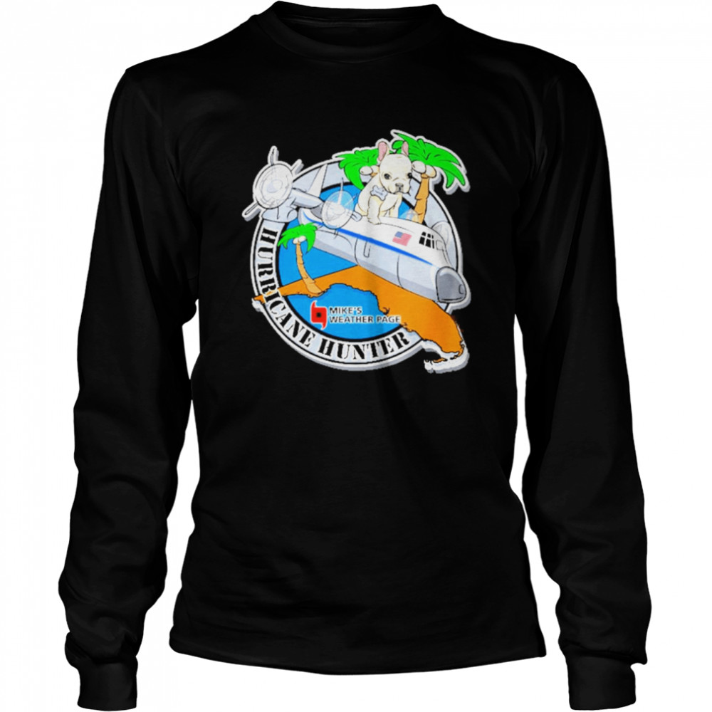 hurricane hunter mikes weather page gear shirt long sleeved t shirt