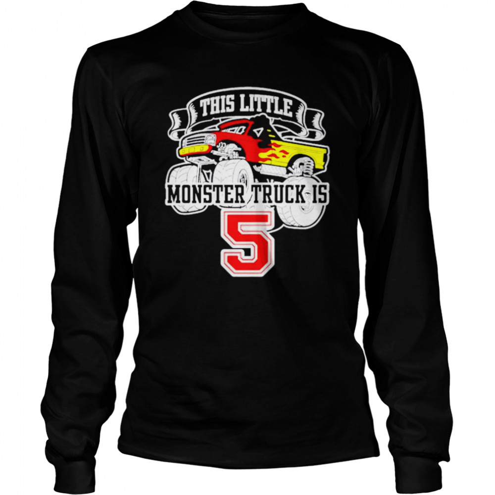 kids monster truck 5th birthday this little monster trucks shirt long sleeved t shirt