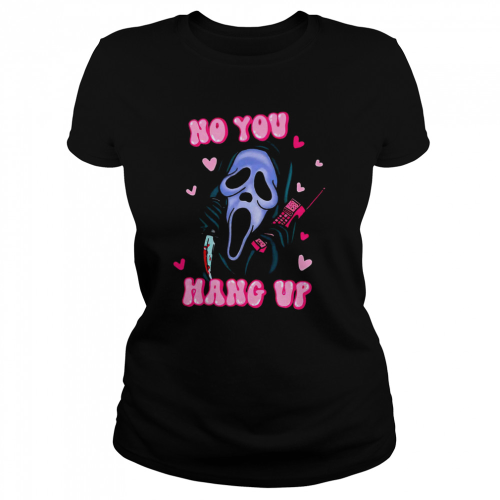 No You Hang Up Funny Halloween Ghostface Scream Horror Movie Heart shirt Classic Women's T-shirt