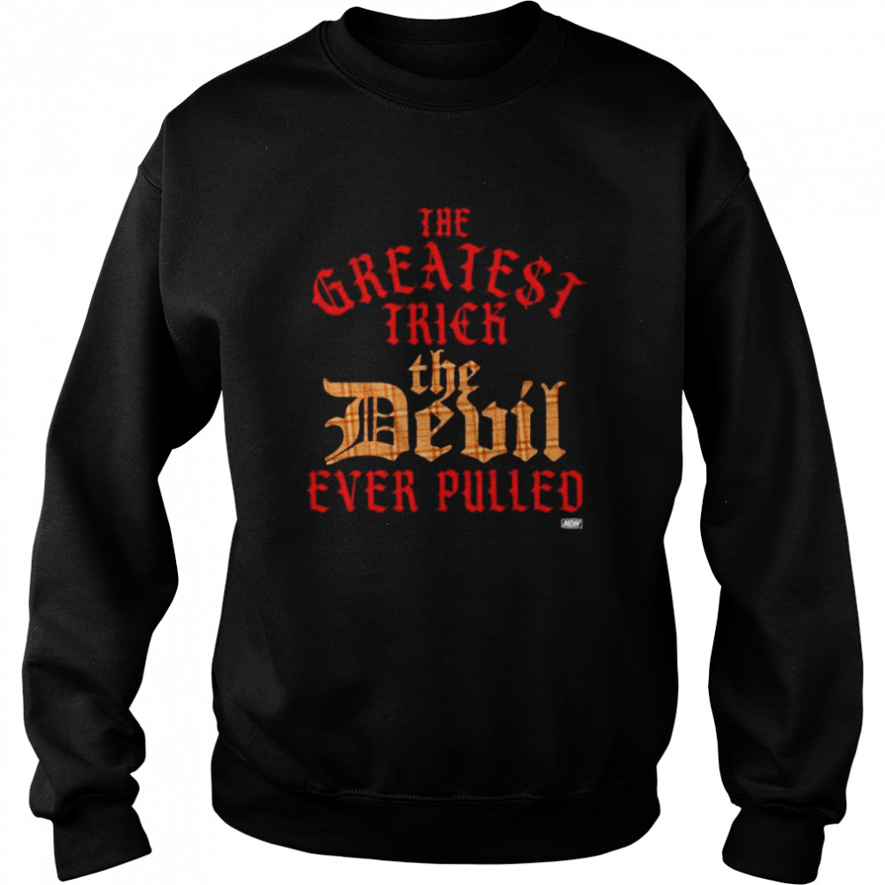 The greatest trick the devil ever pulled shirt Unisex Sweatshirt