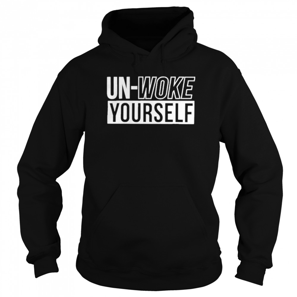 unwoke yourself unisex hoodie