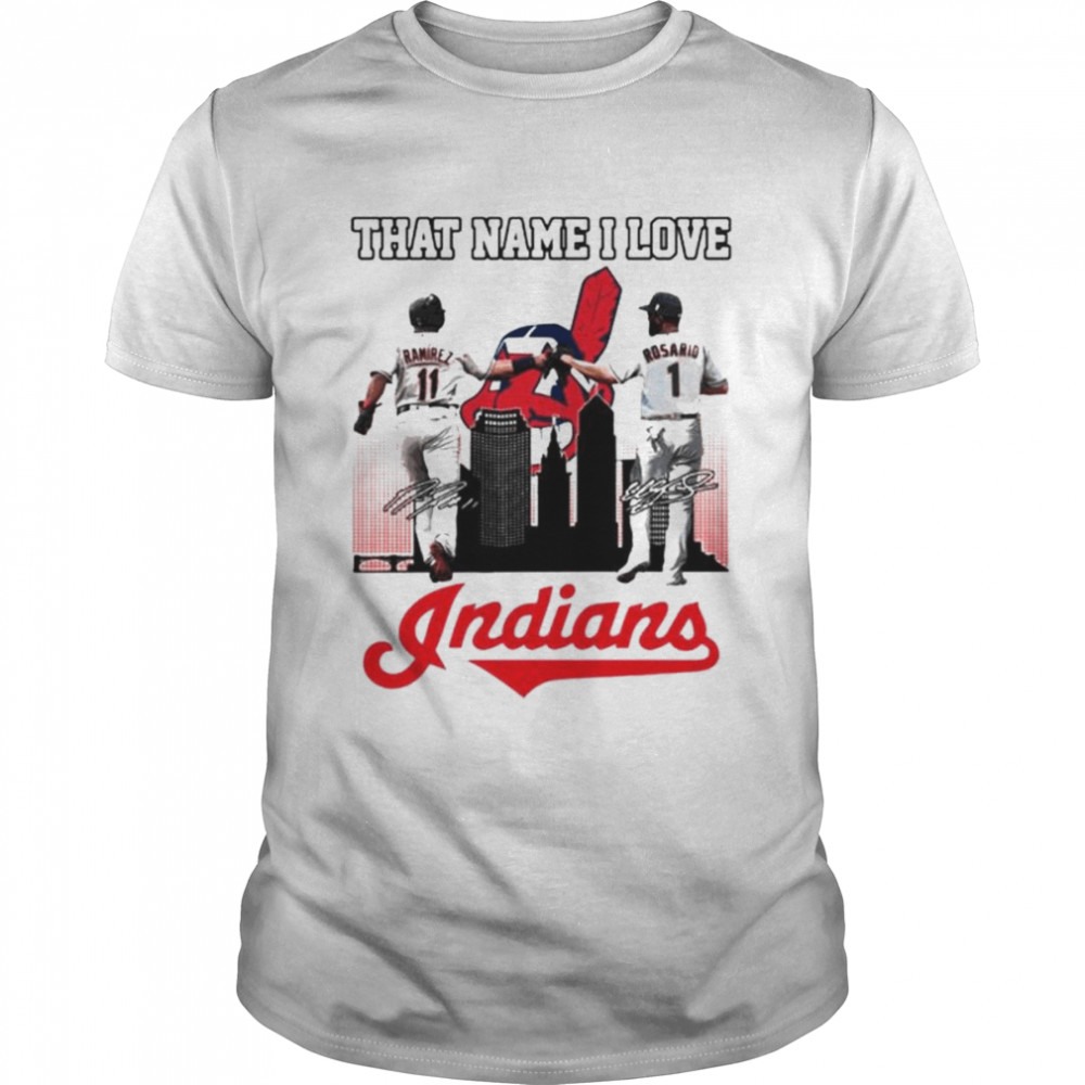 Cleveland Indians Ramirez and Rosario that name i love signatures shirt Classic Men's T-shirt