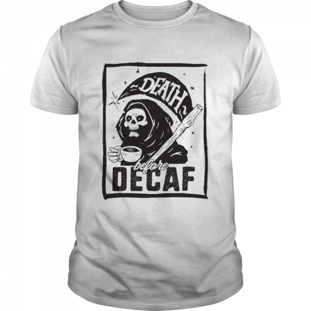 Death before decaf T-shirt Classic Men's T-shirt