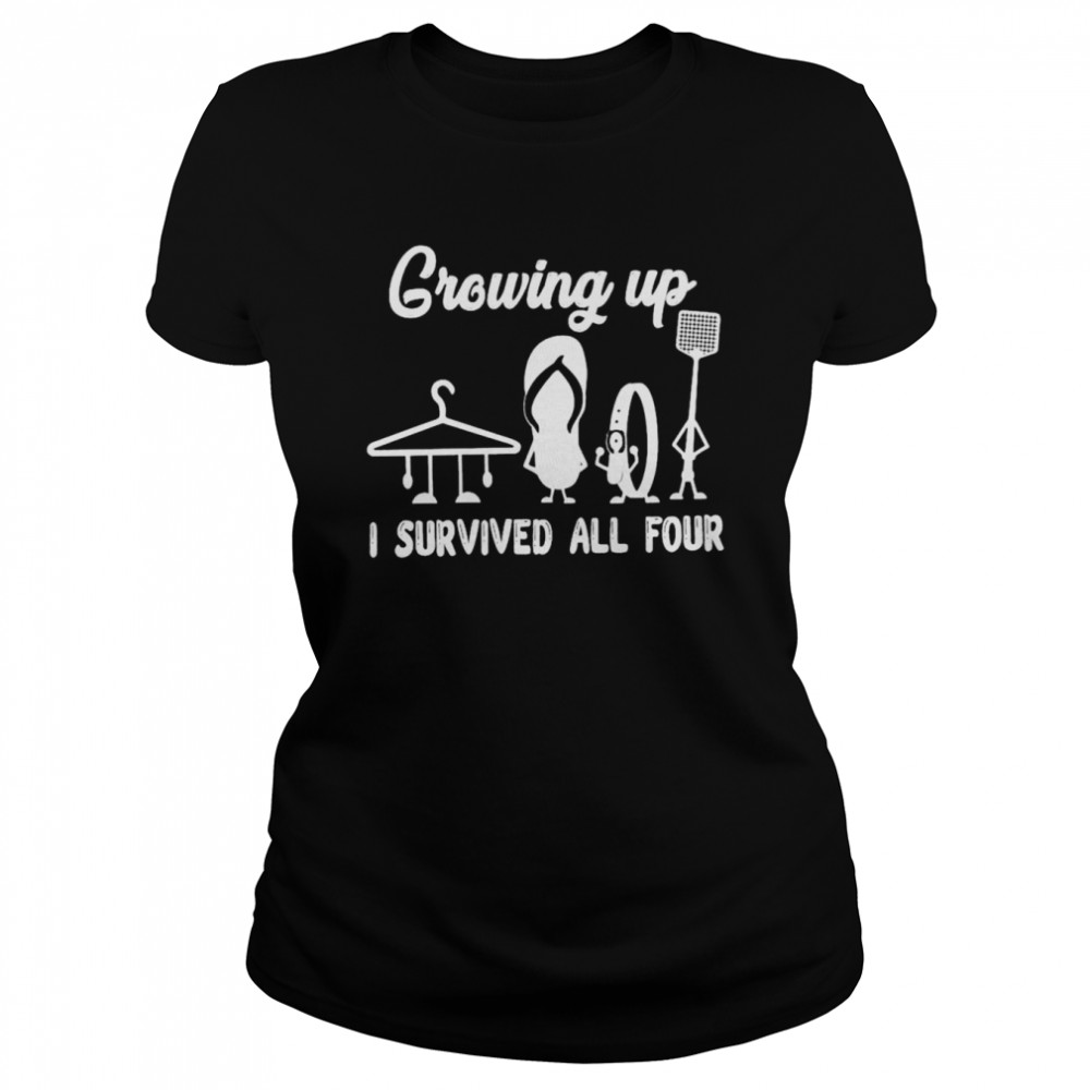Growing up i survived all four shirt Classic Women's T-shirt