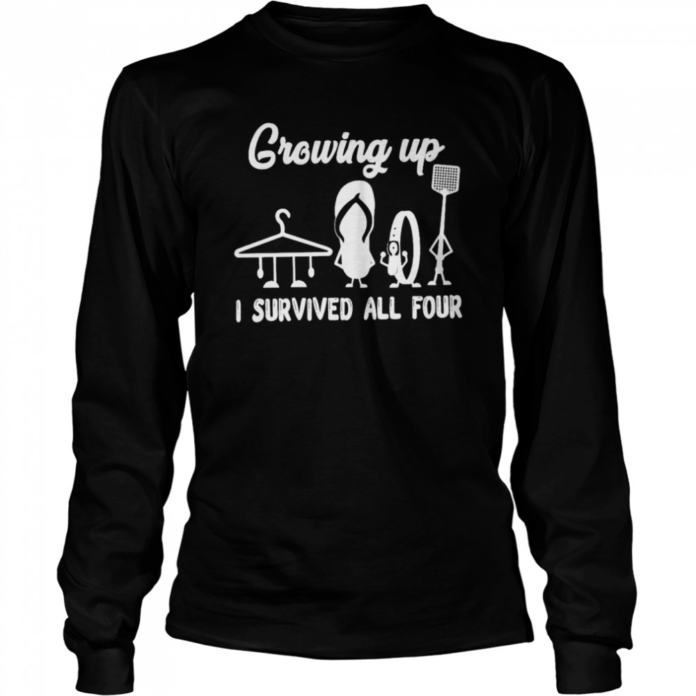Growing up i survived all four shirt Long Sleeved T-shirt