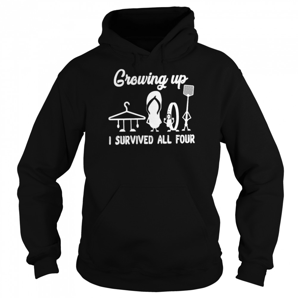 Growing up i survived all four shirt Unisex Hoodie
