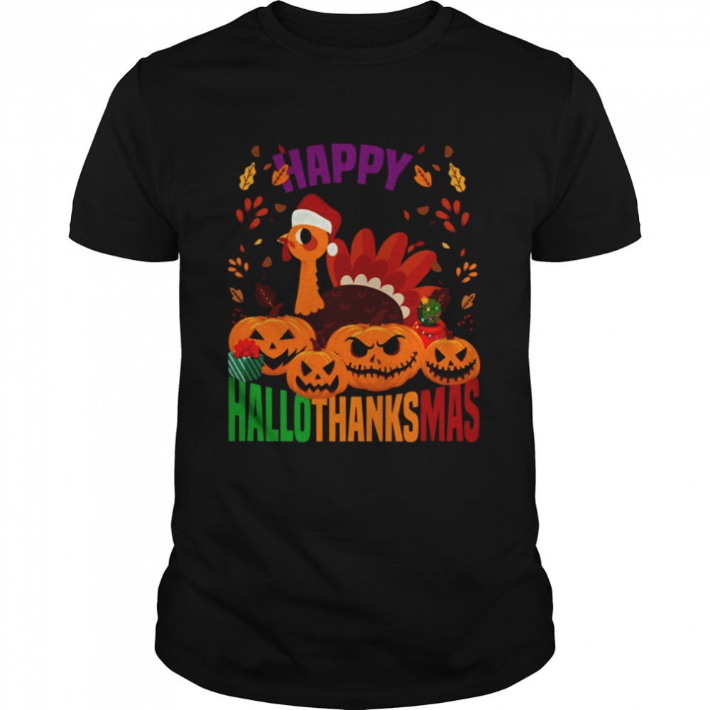 Happy Halloween Thanksgiving Christmas Holidays shirt