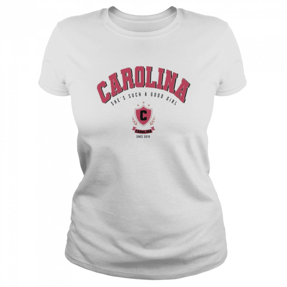 Carolina She Such A Good Girl shirt Classic Women's T-shirt