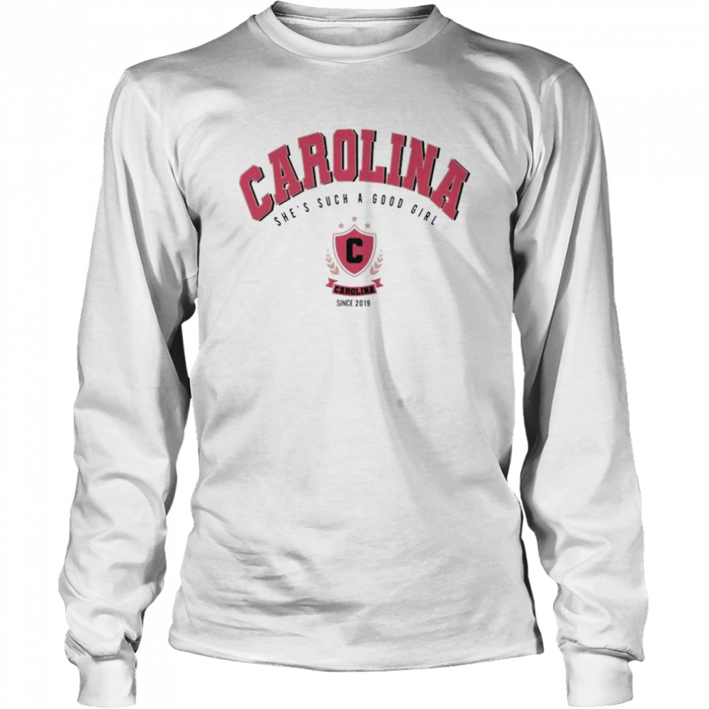 Carolina She Such A Good Girl shirt Long Sleeved T-shirt