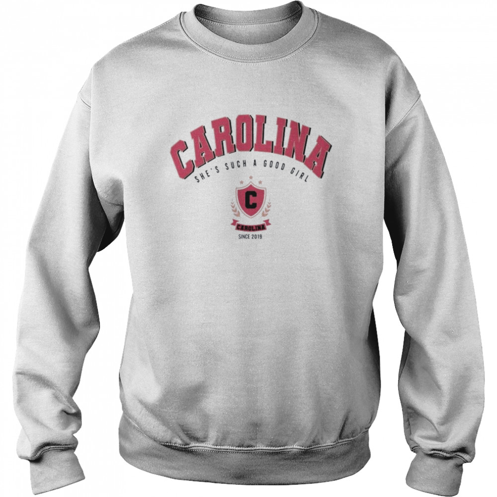 Carolina She Such A Good Girl shirt Unisex Sweatshirt