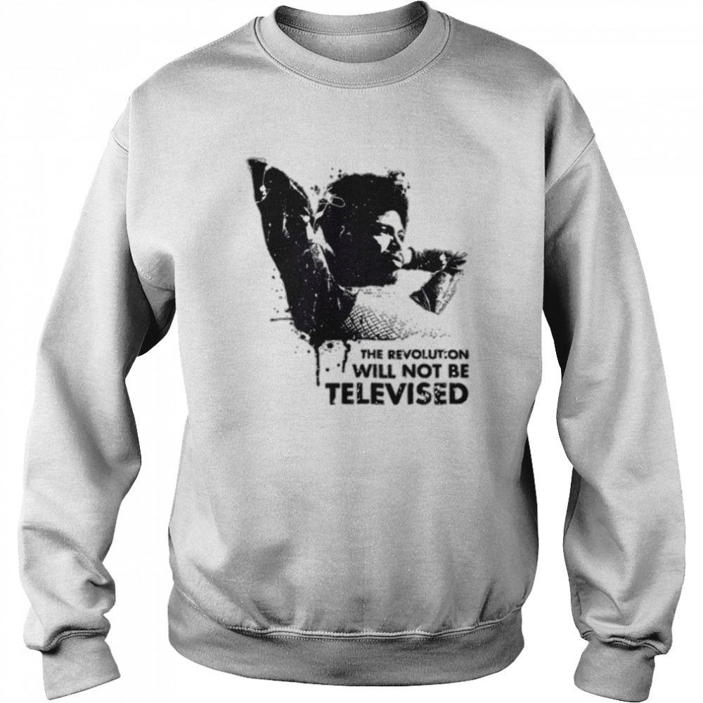 Gil Scott-Heron The Revolution Will Not Be Televised T- Unisex Sweatshirt