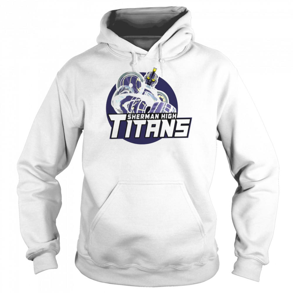 Sherman High Titans Megas Xlr shirt Unisex Hoodie